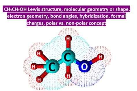 ch3ch2oh lewis structure molecular geometry|CH3CH2OH Lewis Structure: How to Draw the Lewis Structure for  .